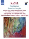 KAGEL: Szenario / Duodramen / Liturgien
